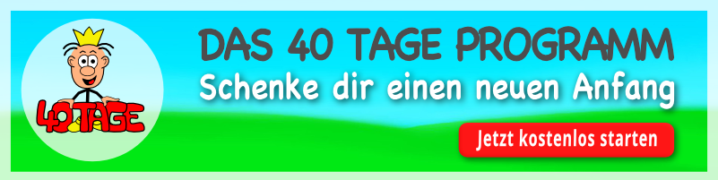 Das 40 Tage Programm